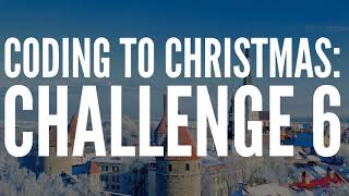 Coding to Christmas – Python - Challenge 6