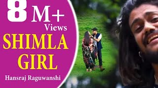 SHIMLA GIRL SONG || BABA HANSHRAJ RAGHUVANSHI