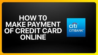 How To Make Payment Of Citibank Credit Card Online Tutorial