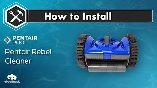 How to Install a Brand New Pentair Rebel Suction Cleaner