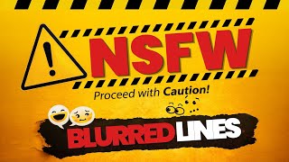 Blurred Lines Nsfw