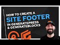 How to Create a Site Footer in GeneratePress & GenerateBlocks