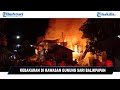 🔴Kebakaran Rumah Warga di Kawasan  Gang Durian Gunung Sari Balikpapan