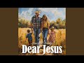 Dear Jesus