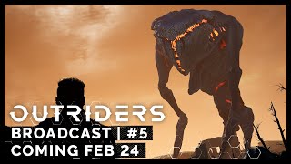 Outriders Broadcast #5 - Coming February 24 [ESRB]