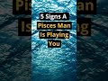 5 Signs A Pisces Man Is Playing You #shorts #dating #zodiac #zodiacsigns