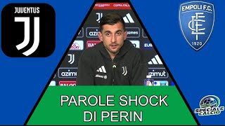 Perin Parole Shock in conferenza: \