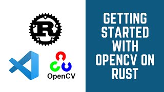 Getting started with opencv on Rust