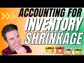 Accounting for Inventory Shrinkage