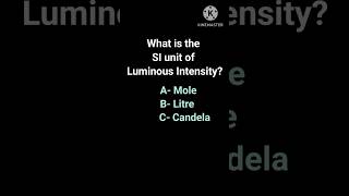 SI Unit of Luminous Intensity.  #youtubeshorts #physics #shorts