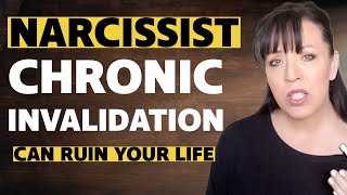 Narcissist Chronic Invalidation of You and How You Can Spot it Before it Ruins Your Life/Lisa Romano