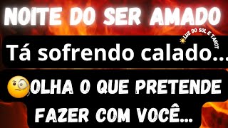 💣💥 NOITE DO SER AMADO🔥 ORGULHOSO,A SOFRENDO CALADO, O ARREPENDIDO QUER FAZER ISSO COM VOCÊ AGORA...