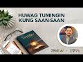 CBN Asia | Huwag Tumingin Kung Saan-Saan | Tanglaw Devotional