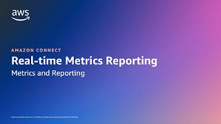 How to create, save update and download real-time metric reports in Amazon Connect