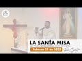 Padre Chucho - La Santa Misa (Martes 21 de febrero)