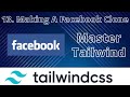 Project 2: Facebook Clone in Tailwind CSS: Tailwind Tutorial #13