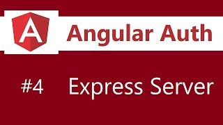 Angular Authentication Tutorial - 4 - Express Server