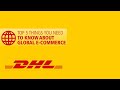 Top 5 Delivered by DHL: Global E-Commerce