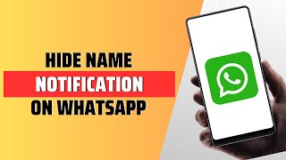 How To Hide Name On WhatsApp Notification In Android