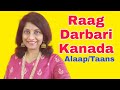 56. Raag DARBARI KANADA | Bandish | Alaap | Taans | Ghar jaane de | ENGLISH HINDI NOTATIONS