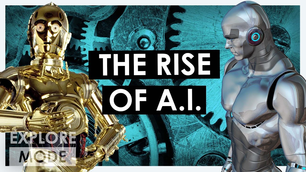 Artificial Intelligence, Explained | The Rise Of AI | EXPLORE MODE ...