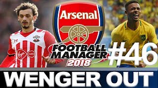 ARSENAL | PART 46 | JUST ANOTHER FINAL | WENGER OUT | FOOTBALL MANAGER 2018