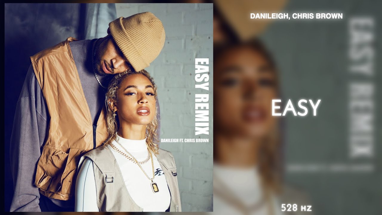 Danileigh, Chris Brown - Easy || 528Hz Conversion || - YouTube