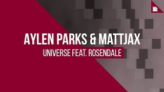 Aylen Parks \u0026 Mattjax feat. Rosendale - Universe (Radio Edit) [FREE DOWNLOAD]