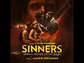 Sinners 2025 Soundtrack | Thy Kingdom Come – Ludwig Göransson | Original Motion Picture Score |