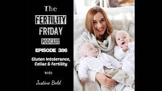 FFP 386 | Fertility Challenges & Recurrent Miscarriage | Gluten Intolerance, Celiac & Fertility...