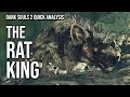 The Rat King is a better monarch than Vendrick || Dark Souls 2 Analysis