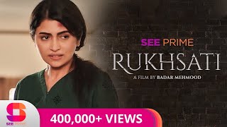 Rukhsati | Short Film | Maya Khan | Gul e Rana | Tanisha | Farhad | SeePrime | Original
