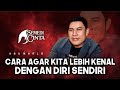 TIPS AGAR KITA MAKIN KENAL DENGAN DIRI SENDIRI - ABU MARLO