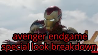 Avenger endgame special look breakdown