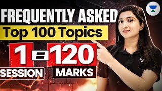 NEET 2024 : Frequently Asked Top 100 Topics | Complete Chemistry | Akansha Karnw