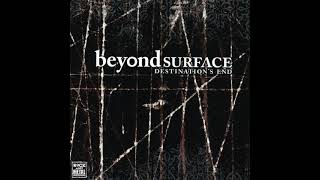 Beyond Surface - Destinations End (2004) (Full Album)