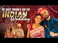 My Best Friend’s Big Fat Indian Wedding! 🥳