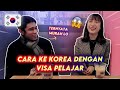 KE KOREA DENGAN VISA PELAJAR CUKUP TERJANGKAU