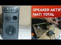 Memperbaiki speaker aktif mati total