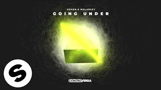 Kohen & MALARKEY - Going Under (Official Audio)
