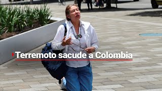 SISMO EN COLOMBIA | Habitantes viven en medio del pánico tras un temblor ocurrido este día