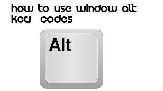 HOW TO USE WINDOW ALT KEY CODES