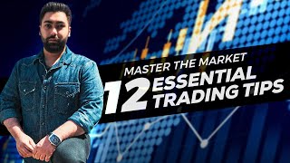 Master The Market: 12 Essential Tips for Traders