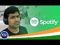 Spotify in India Reviewed : Is It Really the Best Music Streaming Service?