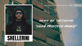 Shellerini - Kilka Prostych Prawd (prod. by TASTYdope | 2024 Remix)