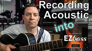 Recording Acoustic Guitar into EZ Bass