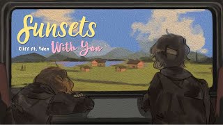 [vietsub + lyrics] Sunsets With You - Cliff ft. Yden