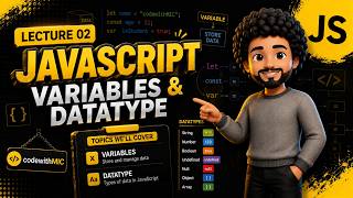 JavaScript Lecture 02 🔥 Variables, Data Types & Operators Explained in One Video| Complete JS Course