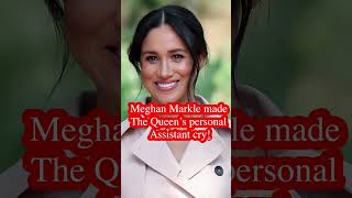 Meghan Markle made the Queen's personal assistant cry #youtubeshorts #queenelizabeth #meghanmarkle