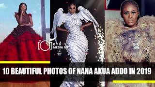 10 BEAUTIFUL PHOTOS OF NANA AKUA ADDO IN 2019